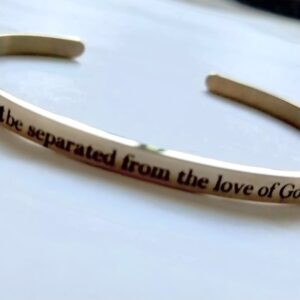 I cannot be separated from the love of God. (rom 8:35-39) GOLD