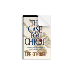 Lee Strobel - The Case for Christ A Journalist's Personal Investigation of the Evidence for Jesus (1998) PDF