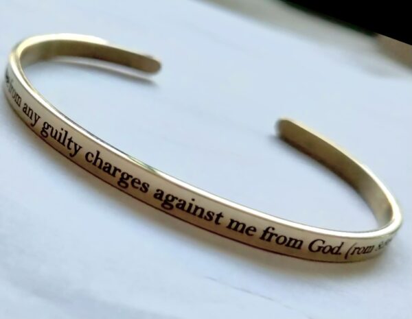 I am free from any guilty charges against me from God. (rom 8:31-34) GOLD